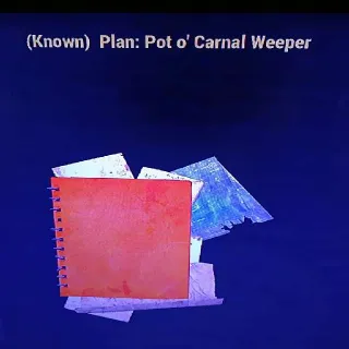 Pot O' Carnal Weeper