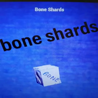 2k Bone Shards