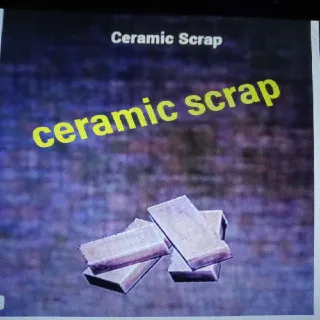 1k Ceramic Scrap