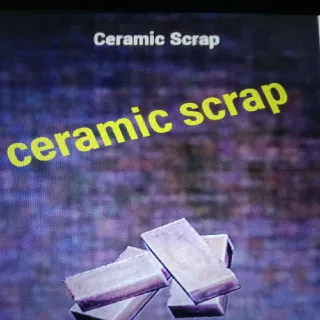 2k Ceramic Scrap