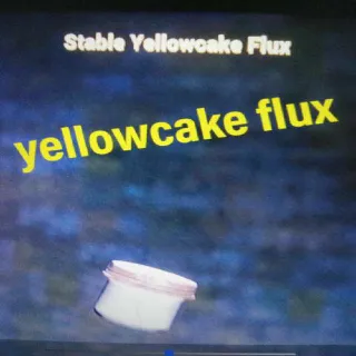 100 Yellowcake Flux