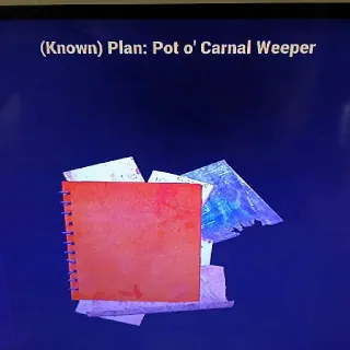 Pot O' Carnal Weeper