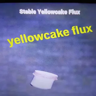 100 Yellowcake Flux