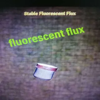 500 Fluorescent Flux