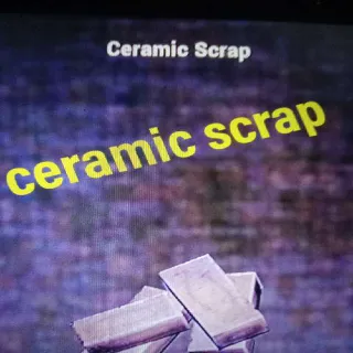 2k Ceramic Scrap