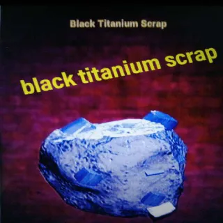 1k Black Titanium Scrap