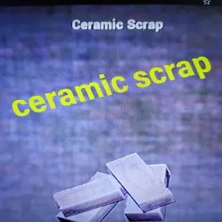 2k Ceramic Scrap