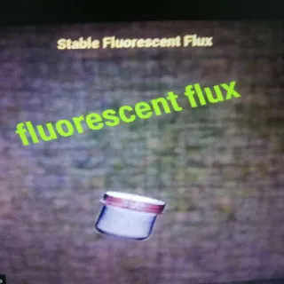 100 Fluorescent Flux