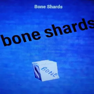 10k Bone Shards