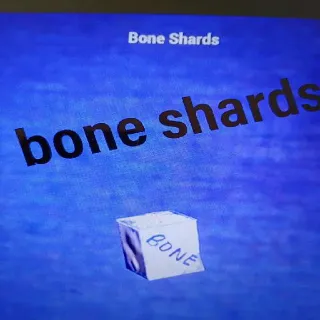 2k Bone Shards