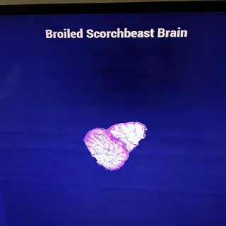 25 Broiled Scorchbeast Brain