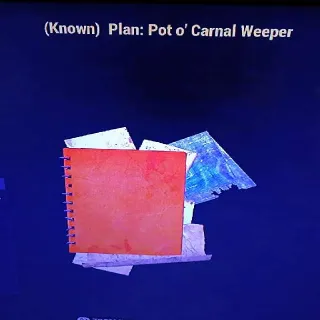 Pot O' Carnal Weeper