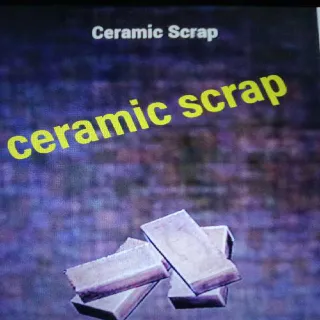 2k Ceramic Scrap