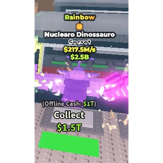 🚨 CHEAP PRICE(See Desc)🚨Rainbow Nuclearo Dinossauro 217.5M/s 🚨| Steal A Brainrot