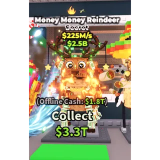 money money reindeer 225m/s