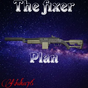 Plan: The Fixer