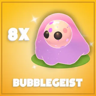 8x Bubblegeist