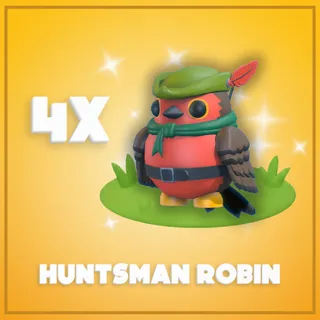 4x Huntsman Robin