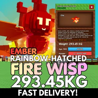 EMBER Huge Rainbow Hatched Fire Wisp 293.45KG | RBH Fire Wisp | Rare Size