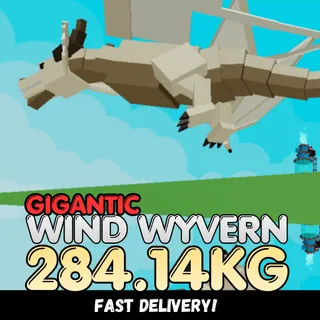 GIGANTIC WIND WYVERN 284.14KG | Huge | Age 500 ⚡INSTANT DELIVERY⚡