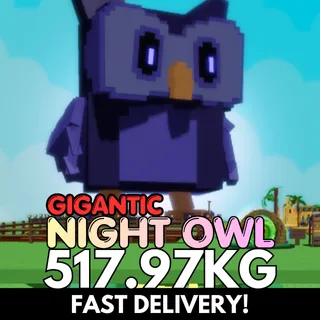 GIGANTIC NIGHT OWL 517.97KG | Colossal | Age 500⚡INSTANT DELIVERY⚡