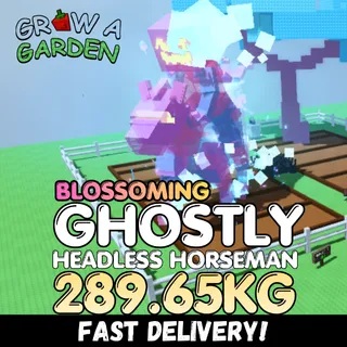 BLOSSOMING Ghostly Headless Horseman 289.65KG | GHH |⚡INSTANT DELIVERY⚡