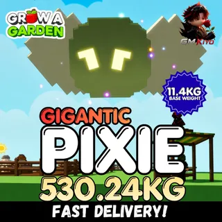 GIGANTIC Colossal Pixie 530.24KG | 11.4KG Base Weight | Age 500 ⚡INSTANT DELIVERY⚡