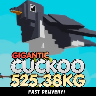 GIGANTIC Cuckoo 525.38KG | Colossal | Age 500 ⚡INSTANT DELIVERY⚡