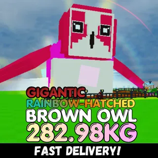 GIGANTIC Rainbow Hatched Brown Owl 282.98KG | RBH | Age 500 ⚡INSTANT DELIVERY⚡