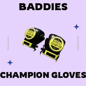 champion gloves baddies