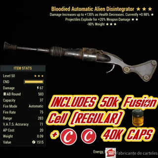 Be90 Alien disintegrator ( bloodied / explosive / -90% reduce weight ) + 40,000 caps 