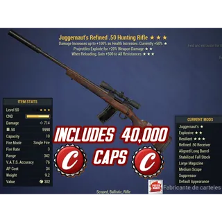JE500 Hunting Rifle ( JUGGERNAUT / EXPLOSIVE / +500 RESISTANCE ) + 40,000 CAPS + AMMO