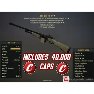 BE FIXER ( Bloodied / explosive / Speed aiming ) + 40,000 Caps 