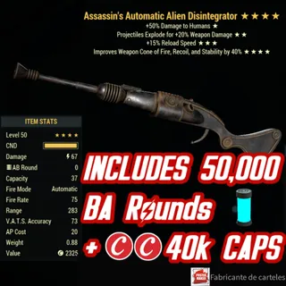 Assasin's Explosive Alien Disintegrator + 40k Caps + 50,000 Ammo