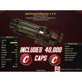 QE15 GATLING LASER ( Quad / explosive / +15% faster reload ) + 40,000 Caps 