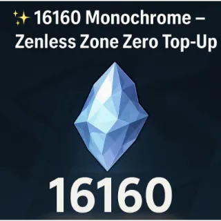 ✨ 16160 Monochrome – Zenless Zone Zero Top-Up 🔥 |  Fast & Safe (UID & Server Needed)