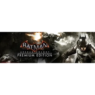 Batman: Arkham Knight Premium Edition - Steam - EU