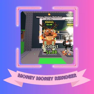 Money Money Reindeer 150m/s