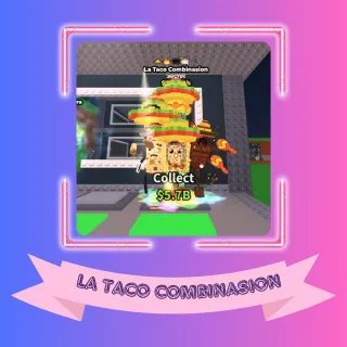 La Taco Combinasion 752m/s