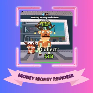 Money Money Reindeer 187m/s