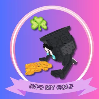 NOO MY GOLD