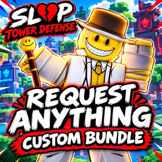 Slop Tower Defense — Request Order