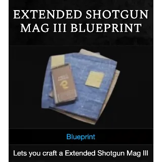 Extended Shotgun Mag III Blueprint