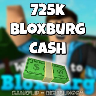 Currency | 725k ROBLOX Bloxburg Cash - Game Items - Gameflip