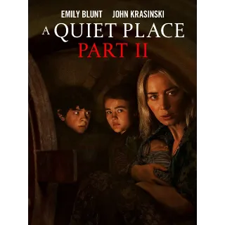 A Quiet Place Part II [4K] iTunes or [HDX] Vudu