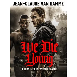We Die Young [HD] Vudu or iTunes 