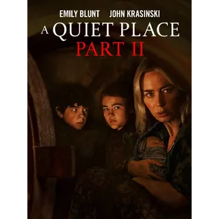 A Quiet Place Part II [4K] iTunes or [HDX] Vudu