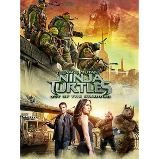 Teenage Mutant Ninja Turtles: Out of the Shadows [HDX] Vudu