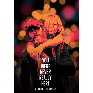 You Were Never Really Here [HDX] Vudu 