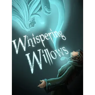 Whispering Willows (Steam)